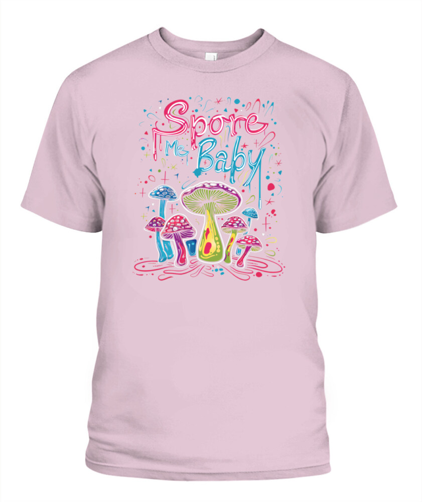 Spore Me, Baby – Psychedelic Mushroom Shirt for Fungi Lovers