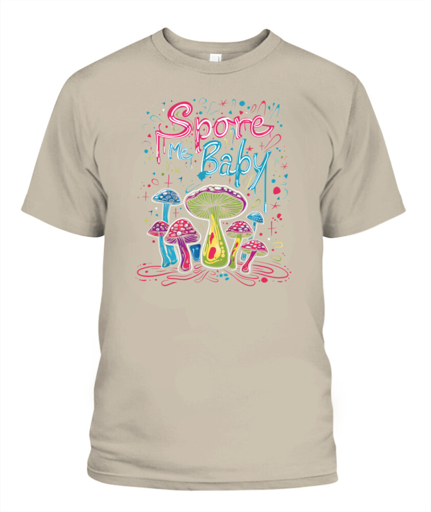 Spore Me, Baby – Psychedelic Mushroom Shirt for Fungi Lovers