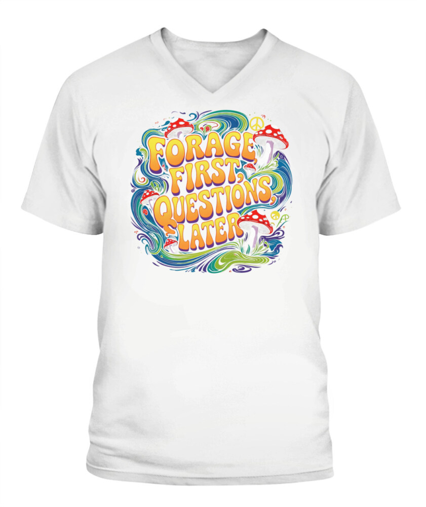 Forage First Questions Later Retro Mushroom Shirt – Hippie Aesthetic Tee for Nature Lovers