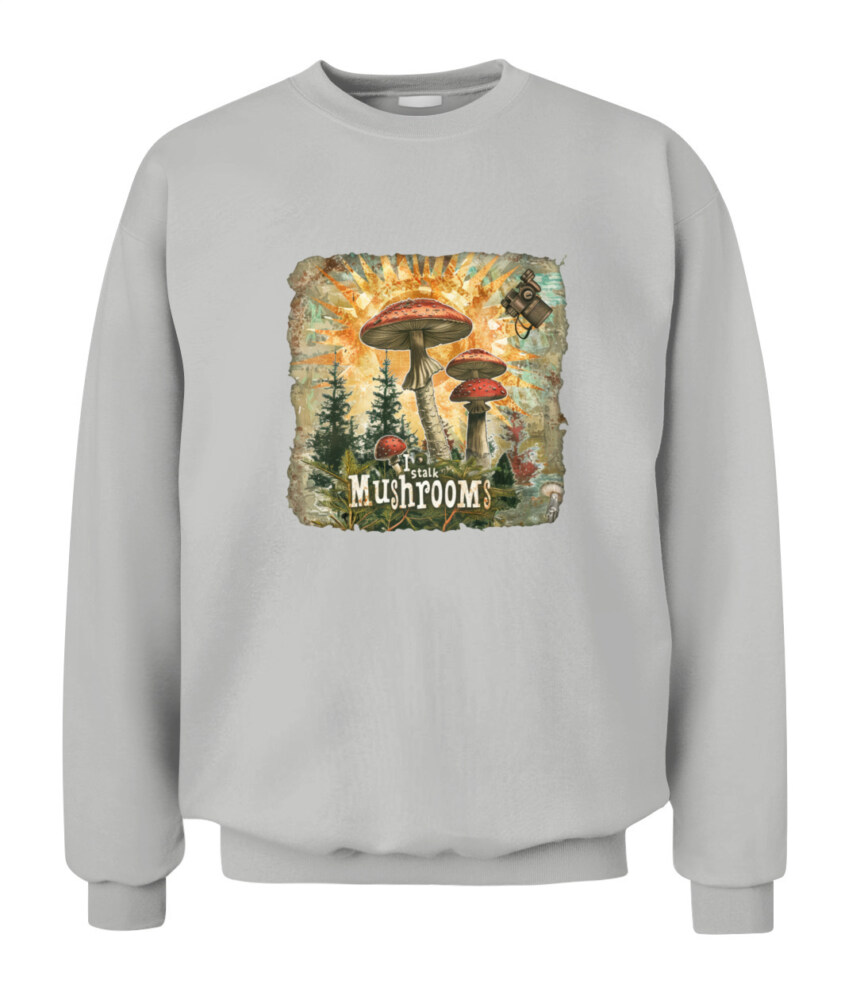 I Stalk Mushrooms - Funny Mushroom Hunting Shirt