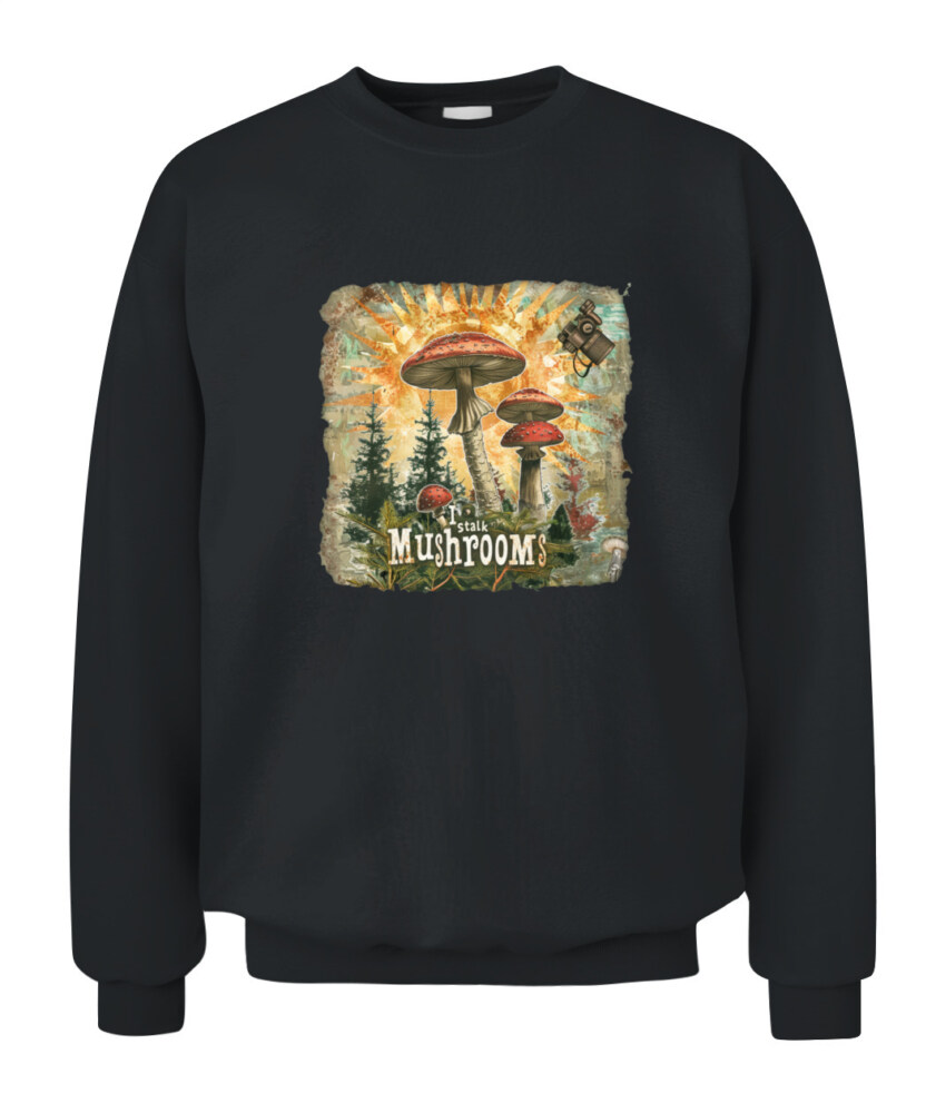 I Stalk Mushrooms - Funny Mushroom Hunting Shirt