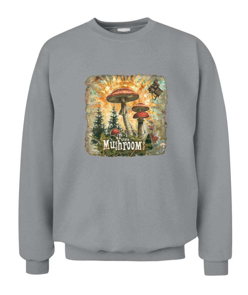 I Stalk Mushrooms - Funny Mushroom Hunting Shirt