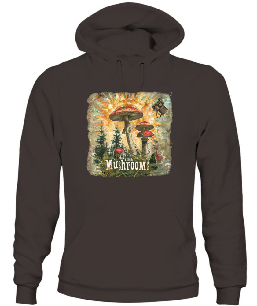 I Stalk Mushrooms - Funny Mushroom Hunting Shirt