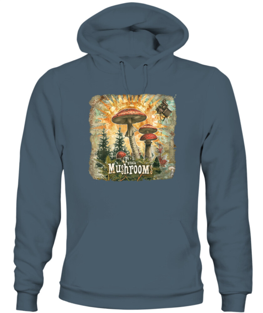 I Stalk Mushrooms - Funny Mushroom Hunting Shirt