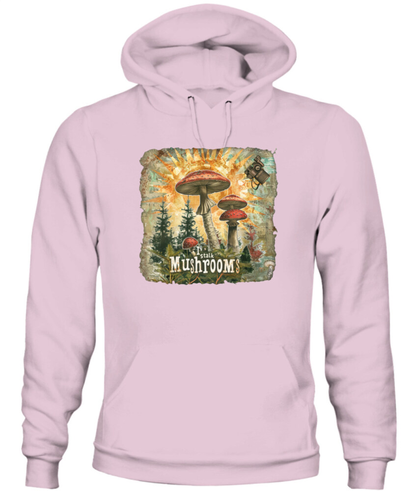 I Stalk Mushrooms - Funny Mushroom Hunting Shirt