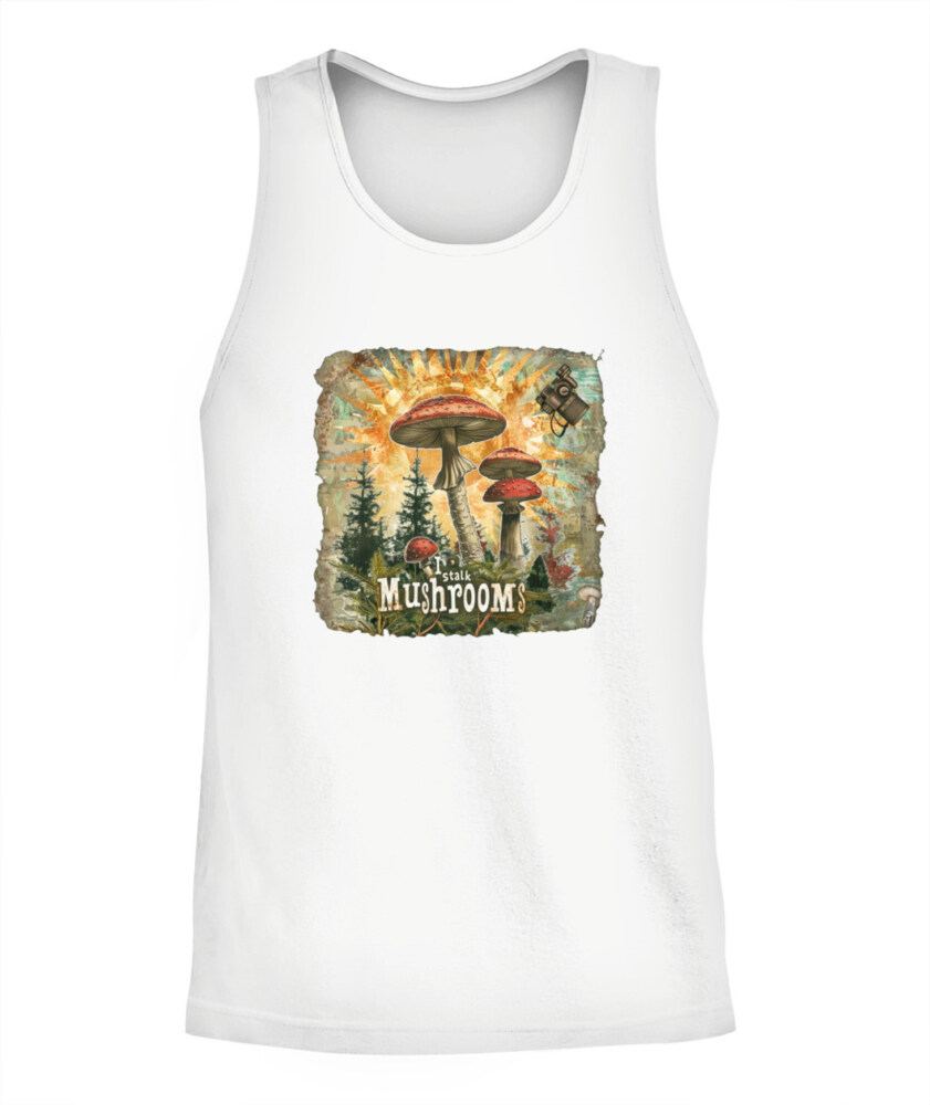 I Stalk Mushrooms - Funny Mushroom Hunting Shirt