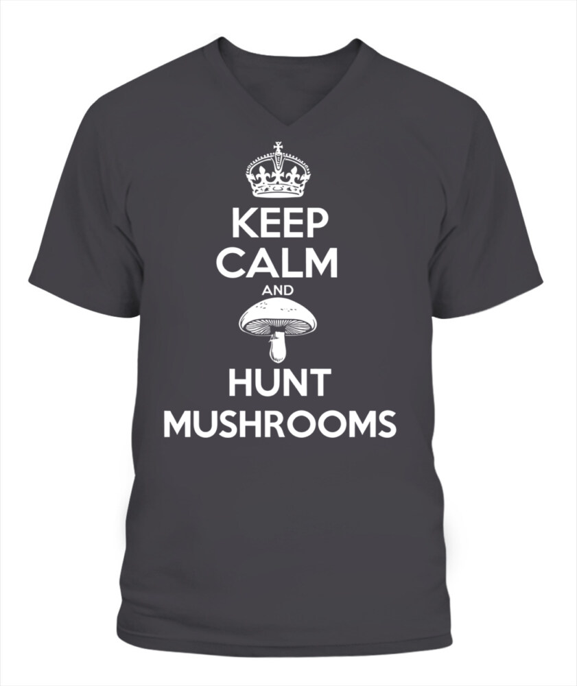 Keep Calm and Hunt Mushrooms - Funny Mushroom Hunting Shirt