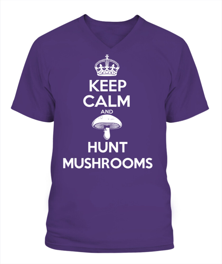 Keep Calm and Hunt Mushrooms - Funny Mushroom Hunting Shirt