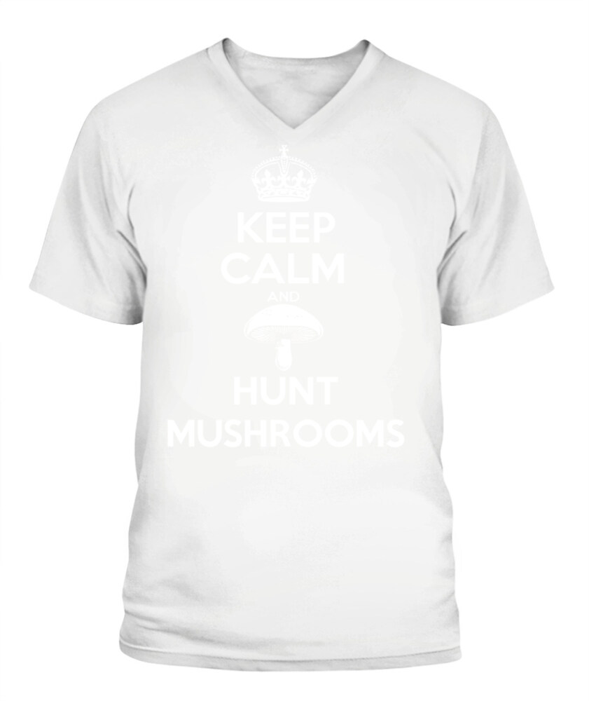 Keep Calm and Hunt Mushrooms - Funny Mushroom Hunting Shirt