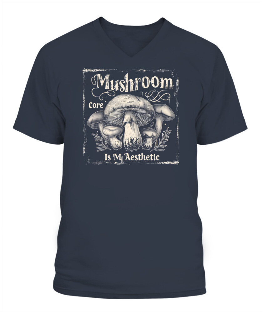 Mushroom Core Is My Aesthetic - Funny Mushroom Hunting Shirt