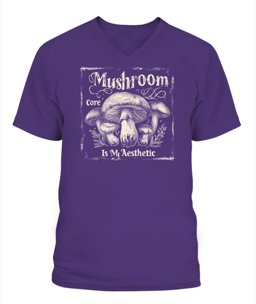 Mushroom Core Is My Aesthetic - Funny Mushroom Hunting Shirt