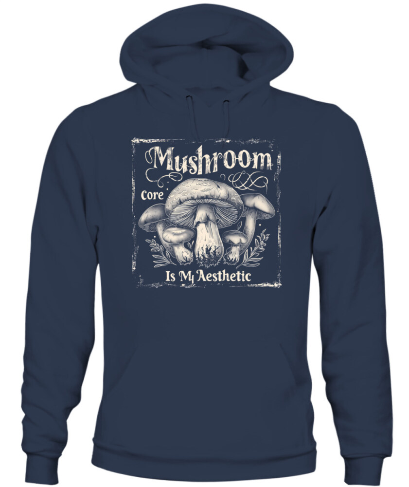 Mushroom Core Is My Aesthetic - Funny Mushroom Hunting Shirt