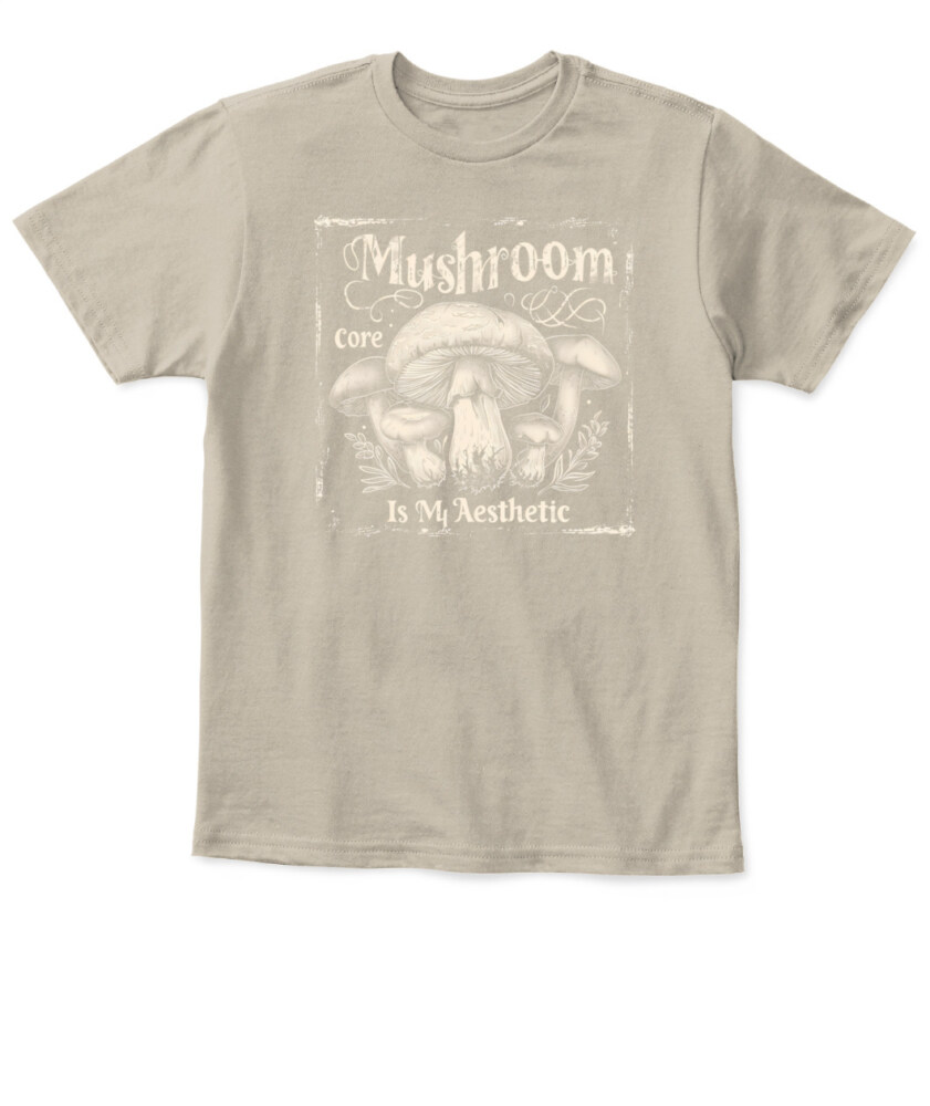 Mushroom Core Is My Aesthetic - Funny Mushroom Hunting Shirt