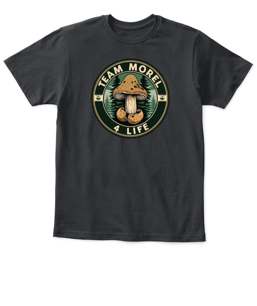 Team Morel 4 Life - Funny Mushroom Hunting Shirt