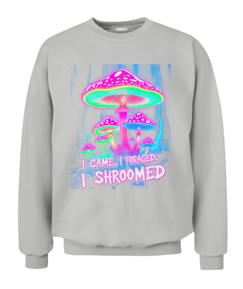 I Came. I Foraged. I Shroomed. - Funny Mushroom Hunting Shirt