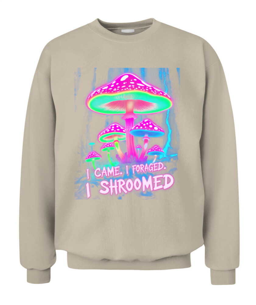 I Came. I Foraged. I Shroomed. - Funny Mushroom Hunting Shirt