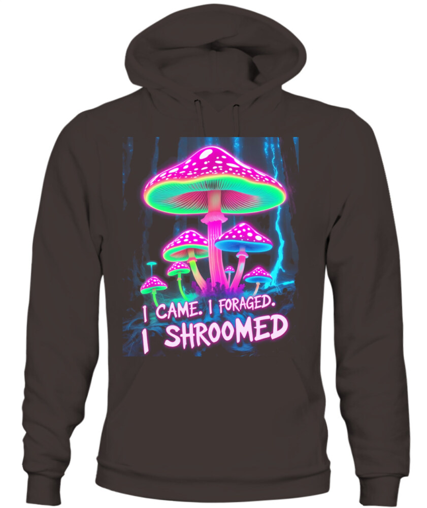 I Came. I Foraged. I Shroomed. - Funny Mushroom Hunting Shirt