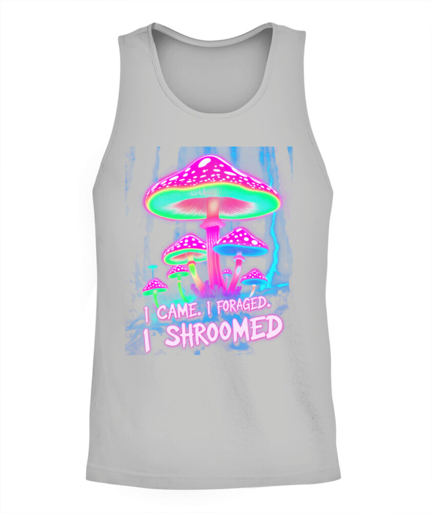 I Came. I Foraged. I Shroomed. - Funny Mushroom Hunting Shirt