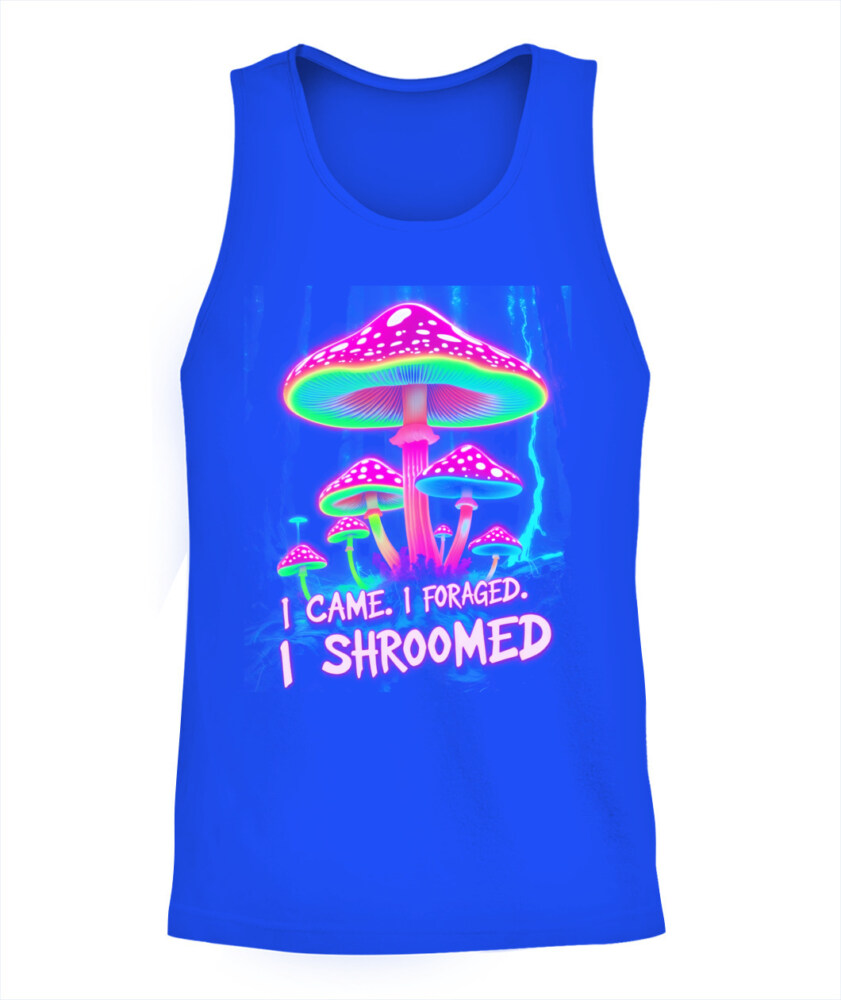I Came. I Foraged. I Shroomed. - Funny Mushroom Hunting Shirt