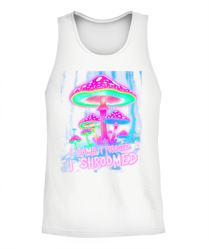 I Came. I Foraged. I Shroomed. - Funny Mushroom Hunting Shirt