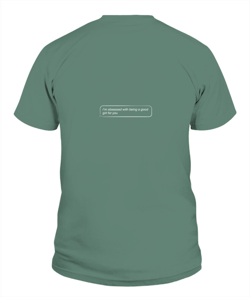 I'm obsessed with being a good girl for you - Unisex T-shirt