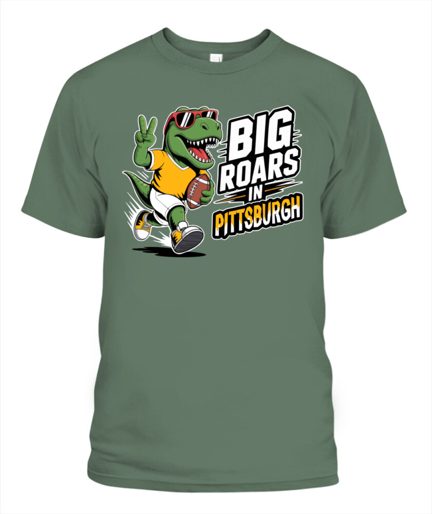 Weprintee Big Roars In Pittsburgh 2D Classic Unisex T-Shirt NEW147502