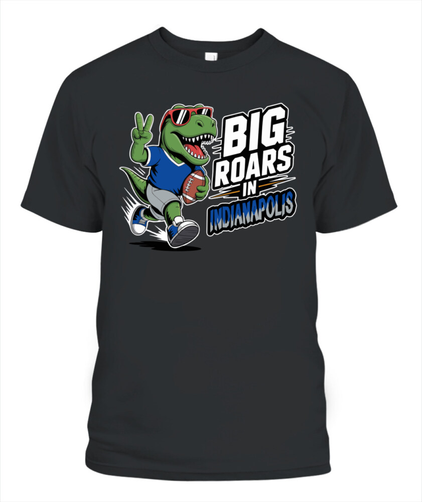 Weprintee Big Roars In Indianapolis 2D Classic Unisex T-Shirt NEW147503