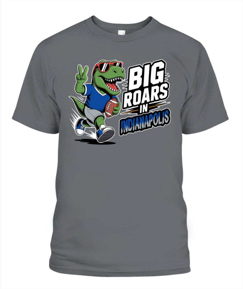 Weprintee Big Roars In Indianapolis 2D Classic Unisex T-Shirt NEW147503