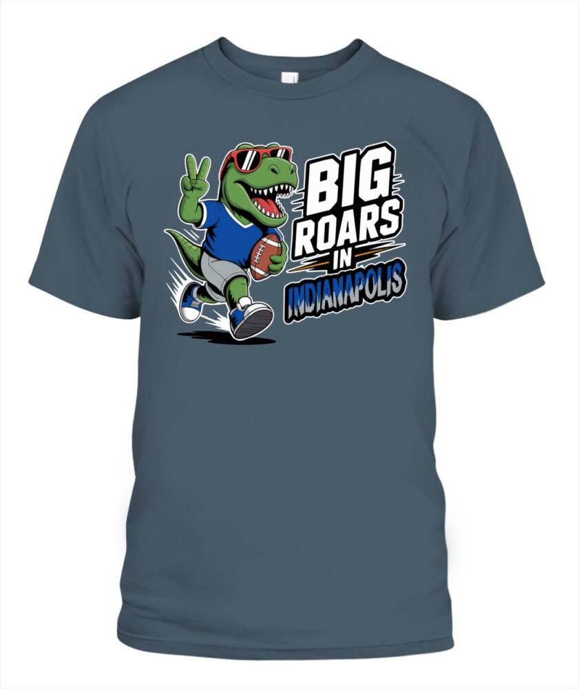 Weprintee Big Roars In Indianapolis 2D Classic Unisex T-Shirt NEW147503