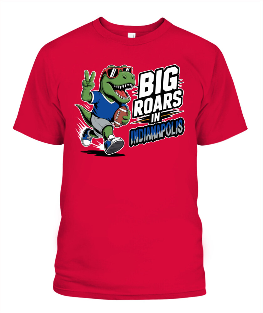 Weprintee Big Roars In Indianapolis 2D Classic Unisex T-Shirt NEW147503