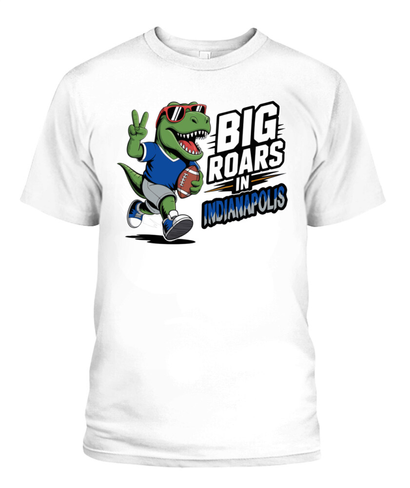 Weprintee Big Roars In Indianapolis 2D Classic Unisex T-Shirt NEW147503