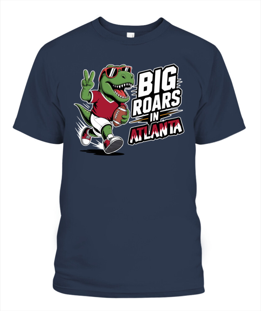 Weprintee Big Roars In Atlanta 2D Classic Unisex T-Shirt NEW147529