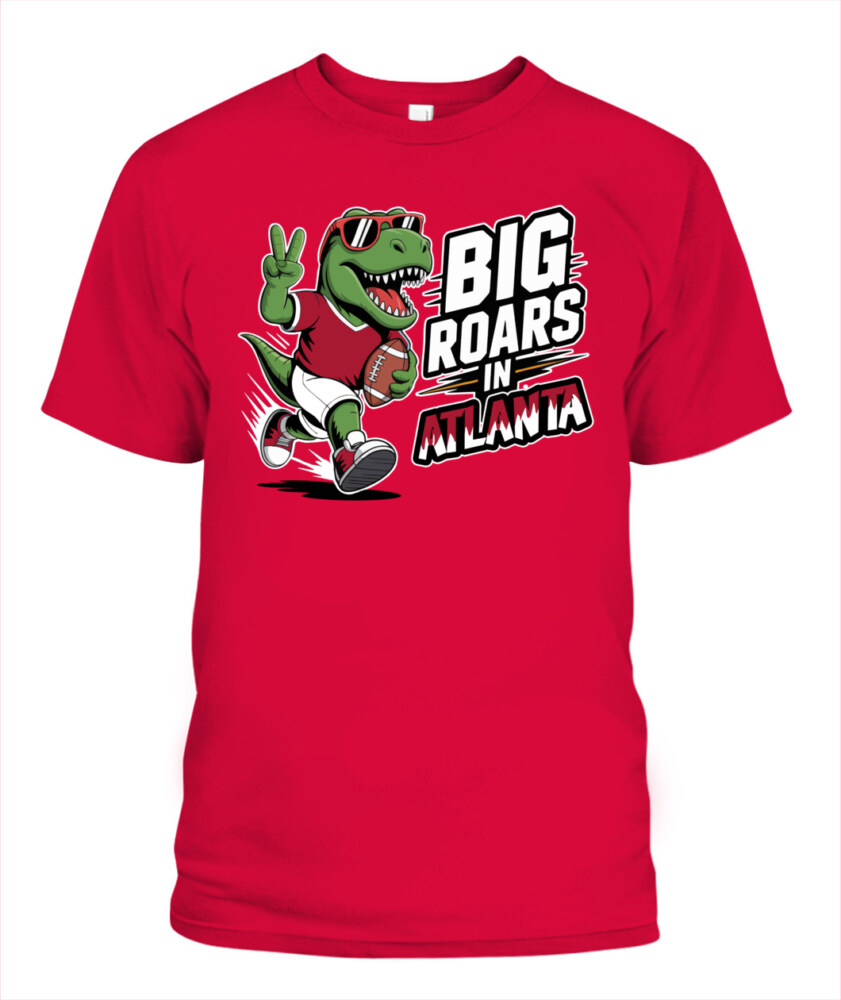 Weprintee Big Roars In Atlanta 2D Classic Unisex T-Shirt NEW147529
