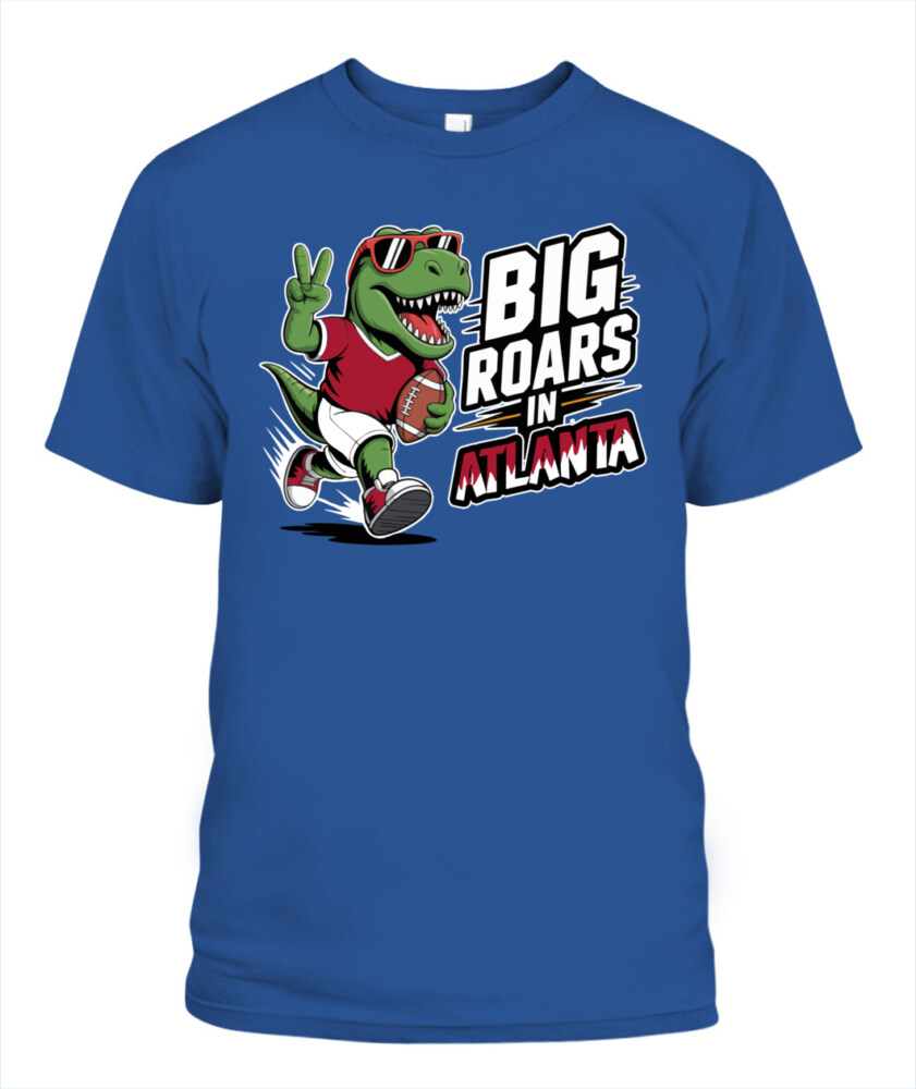 Weprintee Big Roars In Atlanta 2D Classic Unisex T-Shirt NEW147529