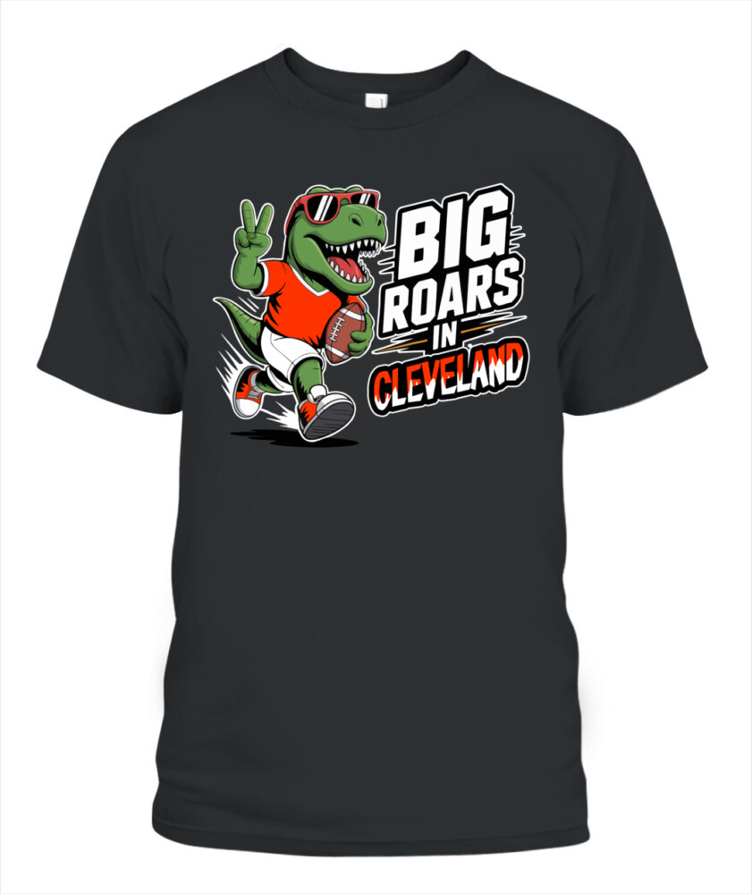 Weprintee Big Roars In Cleveland 2D Classic Unisex T-Shirt NEW147504