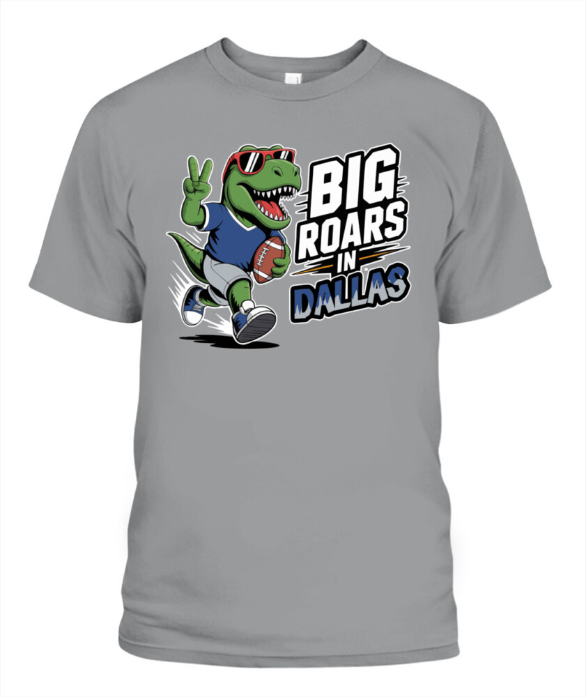 Weprintee Big Roars In Dallas 2D Classic Unisex T-Shirt NEW147501 