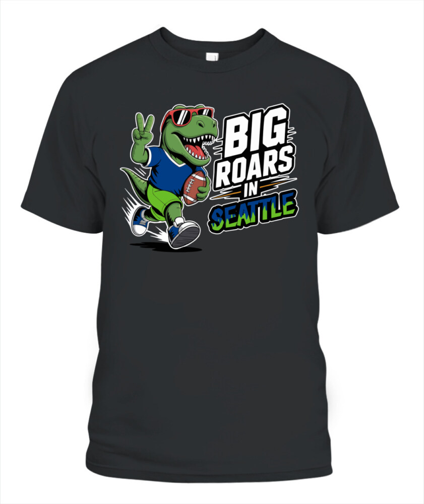 Weprintee Big Roars In Seattle 2D Classic Unisex T-Shirt NEW147530
