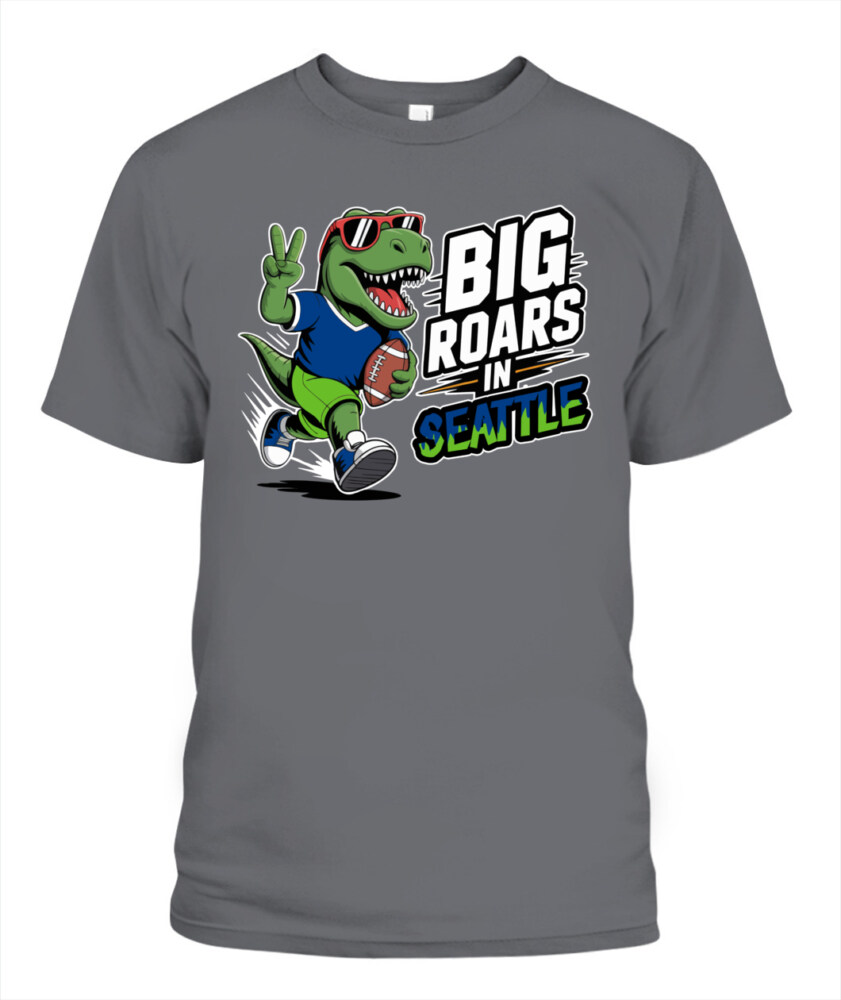 Weprintee Big Roars In Seattle 2D Classic Unisex T-Shirt NEW147530