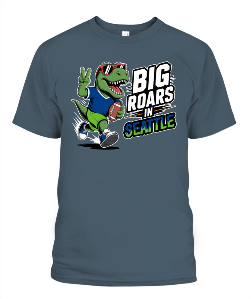 Weprintee Big Roars In Seattle 2D Classic Unisex T-Shirt NEW147530