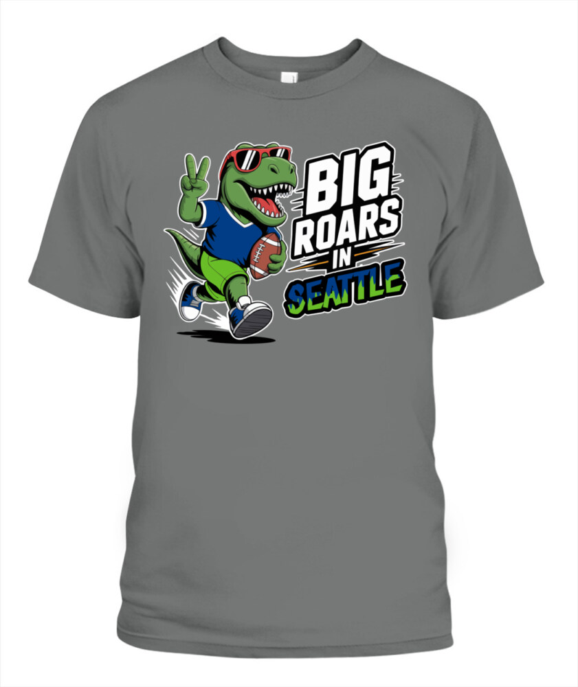 Weprintee Big Roars In Seattle 2D Classic Unisex T-Shirt NEW147530