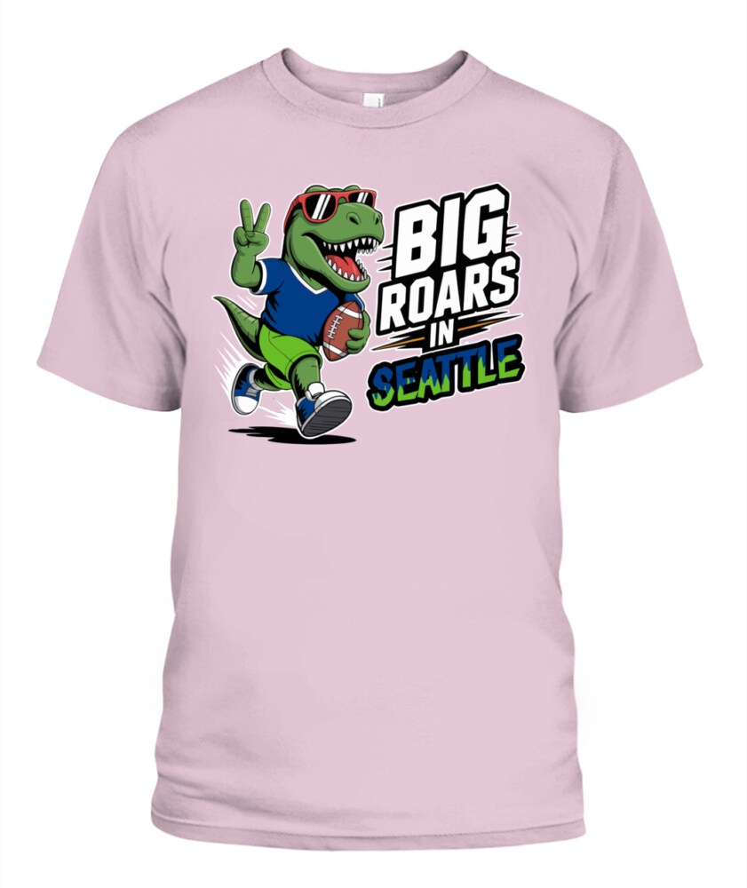 Weprintee Big Roars In Seattle 2D Classic Unisex T-Shirt NEW147530
