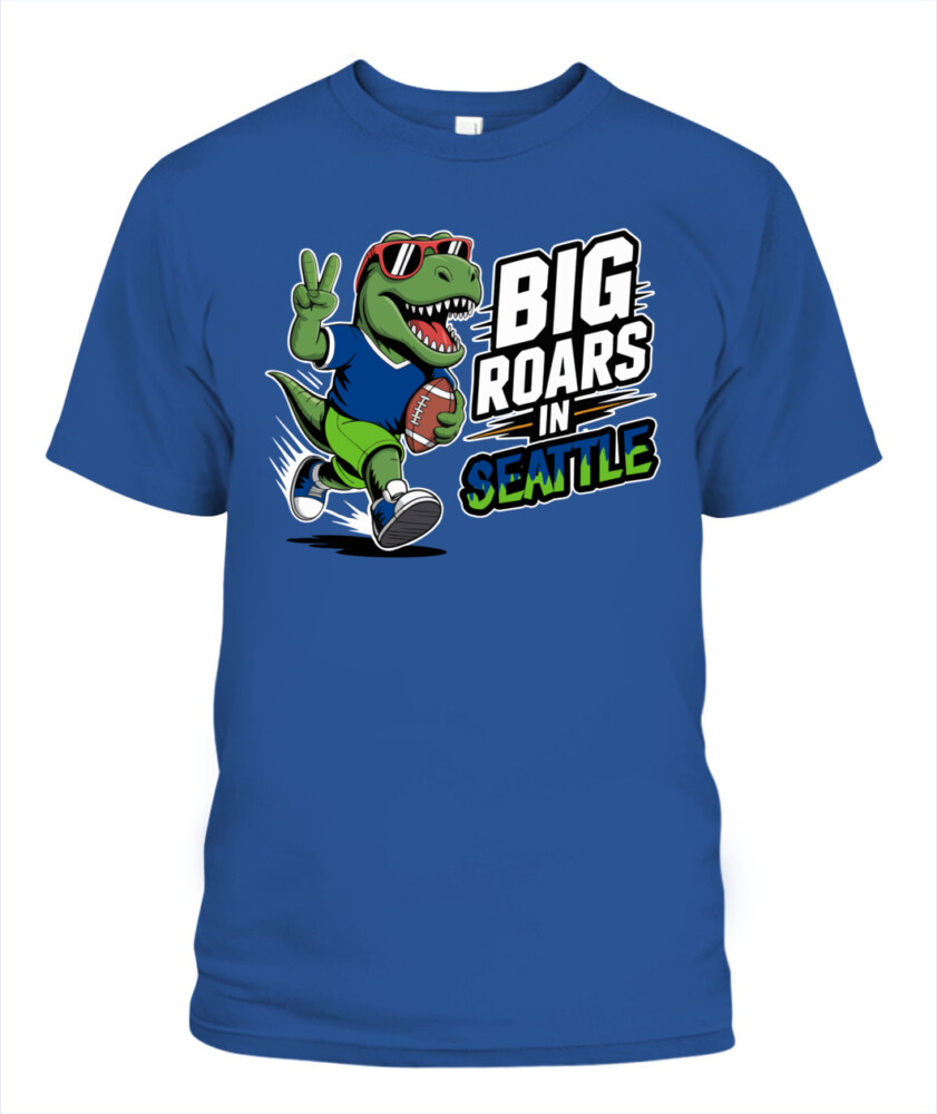Weprintee Big Roars In Seattle 2D Classic Unisex T-Shirt NEW147530