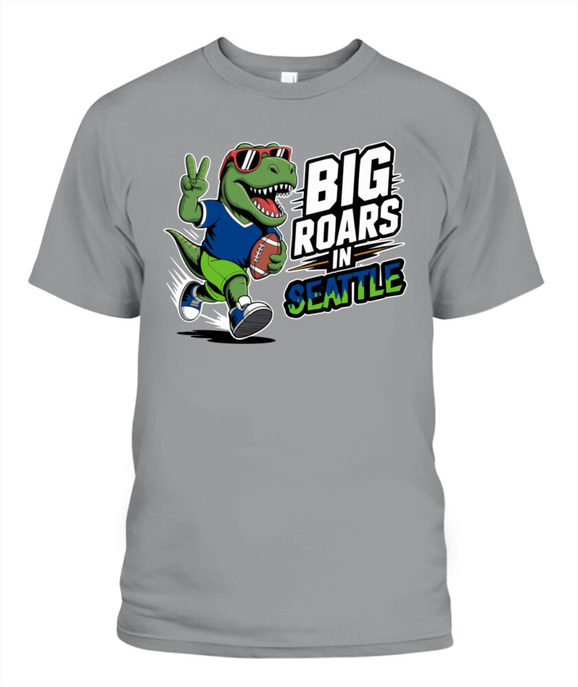 Weprintee Big Roars In Seattle 2D Classic Unisex T-Shirt NEW147530