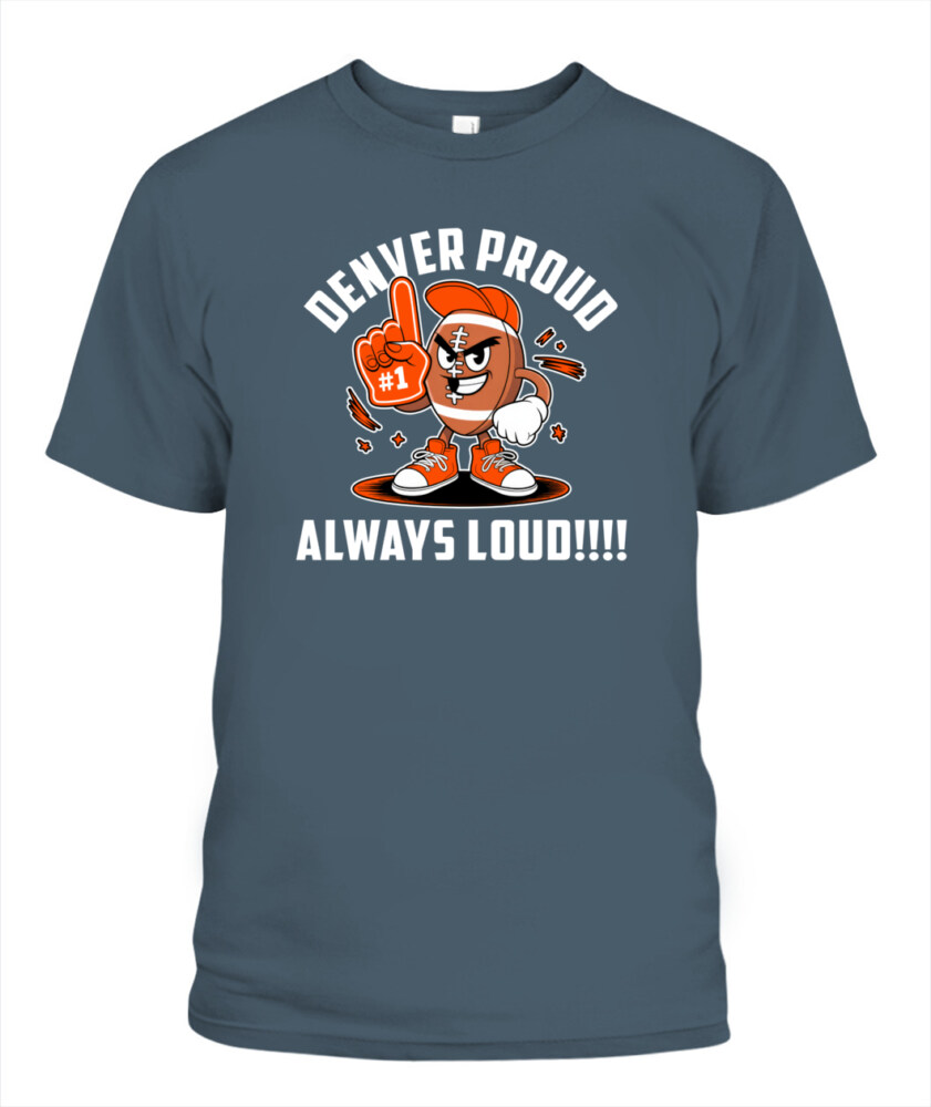 Weprintee Denver Proud 2D Classic Unisex T-Shirt NEW147307