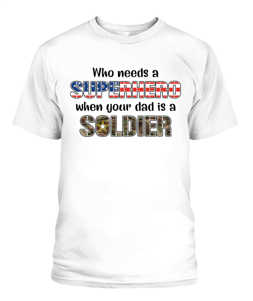 Who needs a Super Hero when your dad is a Soldier