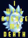 Men's Rick And Morty Hologram Rick I Will Avenge My Death  Adult T-Shirt