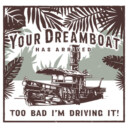 Men's Jungle Cruise Your Dreamboat Has Arrived  Adult Long Sleeve Shirt