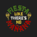 Men's Lost Gods Fiesta Like There's No Manana  Adult T-Shirt