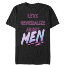 Men's Crazy Ex-Girlfriend Let's Generalize About Men  Adult T-Shirt