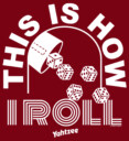 Men's Yahtzee How I Roll  Adult T-Shirt